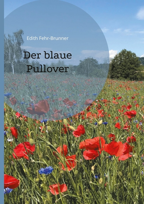 Der blaue Pullover -  Edith Fehr-Brunner