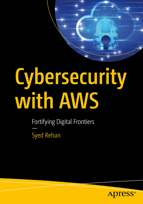 Cybersecurity with AWS - Syed Rehan