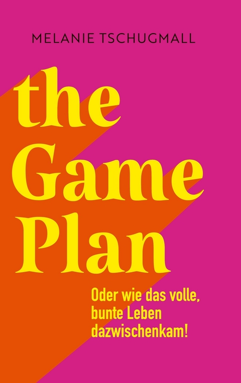 The Game Plan -  Melanie Tschugmall