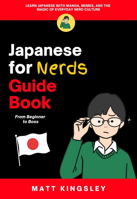 Japanese for Nerds Guide Book -  Matt Kingsley