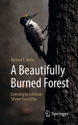 A Beautifully Burned Forest - Richard L. Hutto