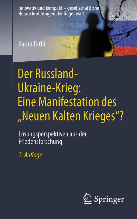 Der Russland-Ukraine-Krieg: Eine Manifestation des &bdquo;Neuen Kalten Krieges&ldquo;? -  Karim Fathi