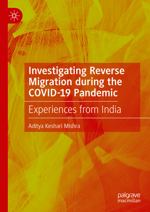 Investigating Reverse Migration during the COVID-19 Pandemic -  Aditya Keshari Mishra