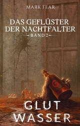 Das Geflüster der Nachtfalter -  Mark Fear
