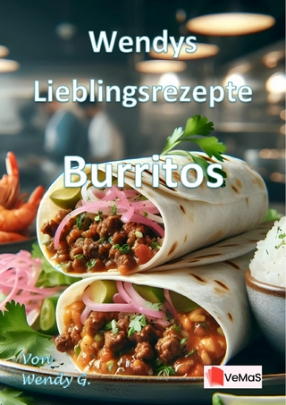 Wendys Lieblingsrezepte - Burritos