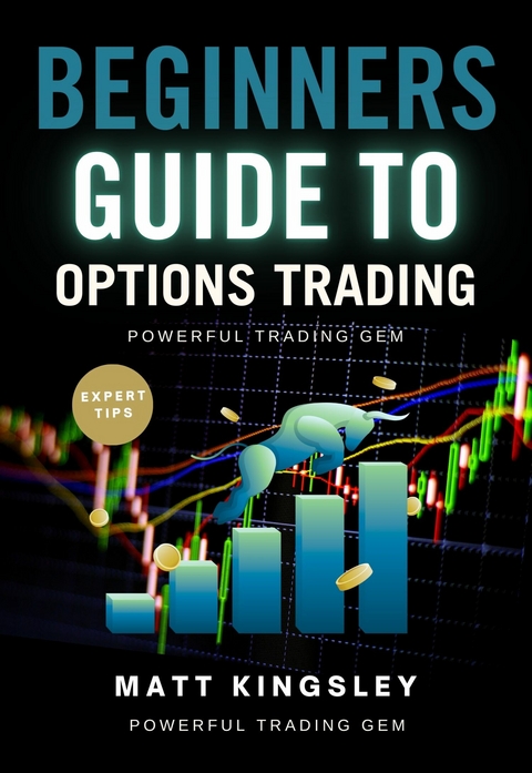 Beginners Guide to Options Trading -  Matt Kingsley