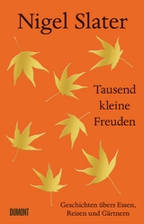 Tausend kleine Freuden - Nigel Slater
