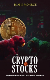 Crypto vs. Stocks - Blake Monroe