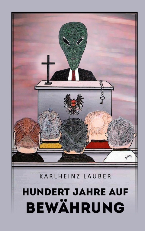 Hundert Jahre auf Bew&auml;hrung -  Karlheinz Lauber