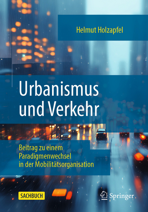 Urbanismus und Verkehr -  Helmut Holzapfel