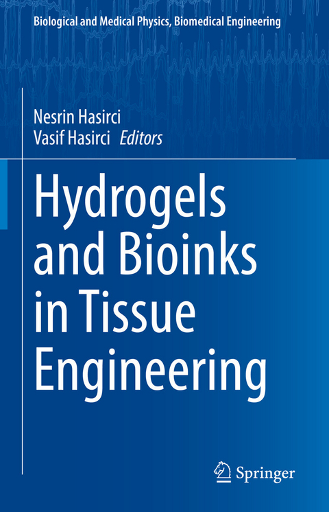 Hydrogels and Bioinks in Tissue Engineering - 