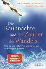 Die Rauhn&auml;chte und der Zauber des Wandels - Vera Griebert-Schr&ouml;der, Franziska Muri