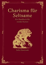 Charisma f&uuml;r Seltsame - Sofia Hassiotaki