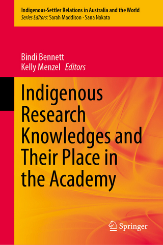 Indigenous Research Knowledges and Their Place in the Academy