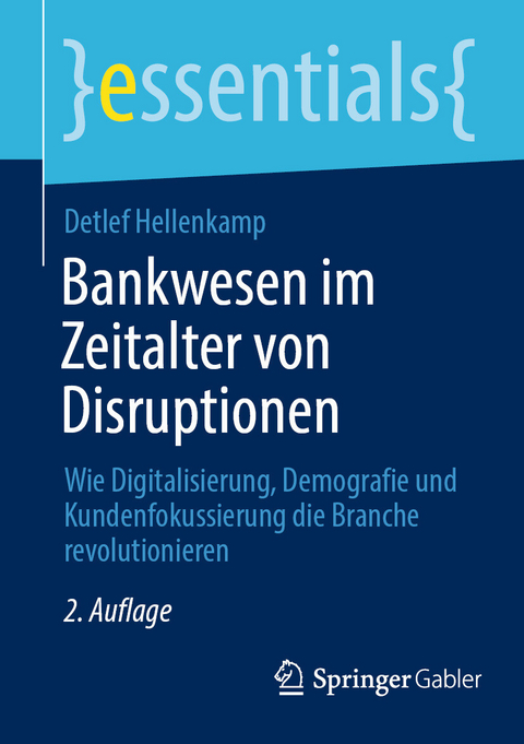 Bankwesen im Zeitalter von Disruptionen - Detlef Hellenkamp