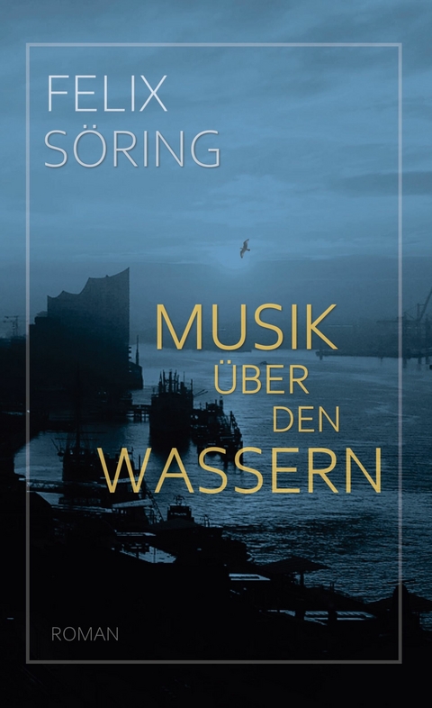 Musik &uuml;ber den Wassern -  Felix S&ouml;ring