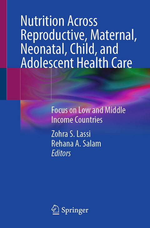 Nutrition Across Reproductive, Maternal, Neonatal, Child, and Adolescent Health Care - 