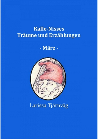 Kalle-Nisses Träume und Erzählungen - März -