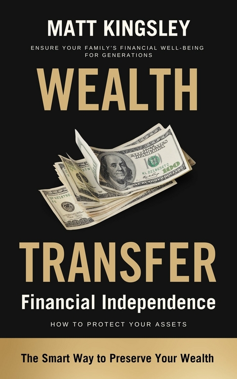 The Wealth Transfer -  Matt Kingsley