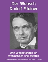 Der Mensch Rudolf Steiner - Josef F. Justen