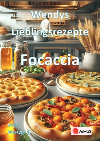 Wendys Lieblingsrezepte - Focaccia