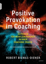 Positive Provokation im Coaching - Robert Biswas-Diener