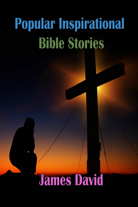 Popular Inspirational Bible Stories -  James David