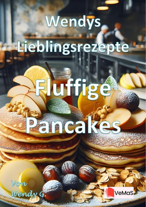 Wendys Lieblingsrezepte - Fluffige Pancakes - Wendy G.