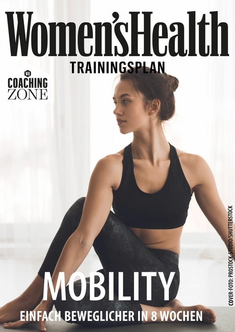 WOMEN'S HEALTH Trainingsplan: Mobility - Beweglicher in 8 Wochen -  Women`s Health