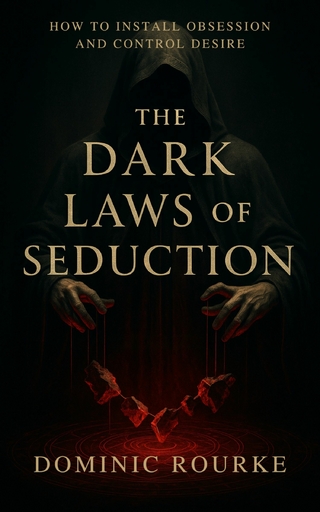 The Dark Laws of Seduction