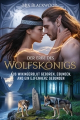Der Erbe des Wolfsk&ouml;nigs - Mia Blackwood