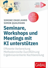 Seminare, Workshops und Meetings mit KI unterstützen - Simone Engelhard, Simon Qualmann