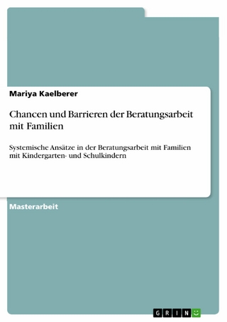 Chancen und Barrieren der Beratungsarbeit mit Familien