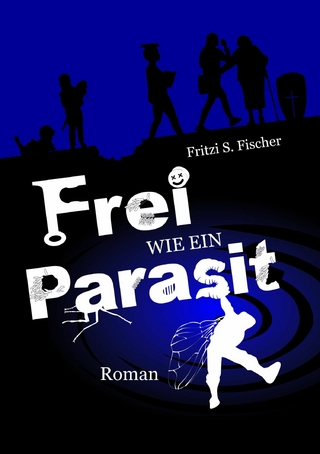 Frei wie ein Parasit
