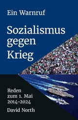Ein Warnruf: Sozialismus gegen Krieg - David North