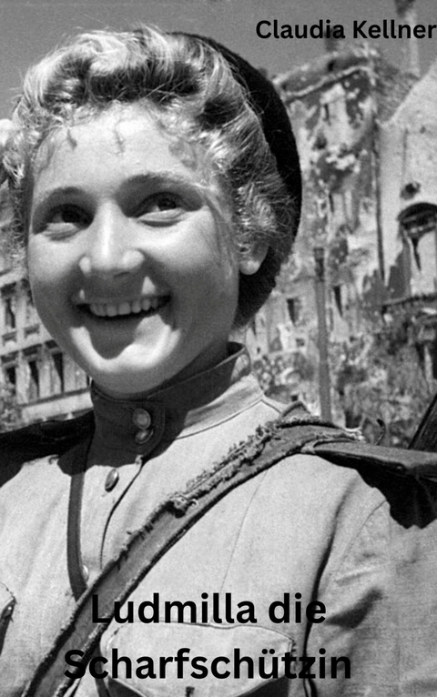 Ludmilla die Scharfsch&uuml;tzin - Claudia Kellner