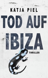 Tod auf Ibiza - Katja Piel