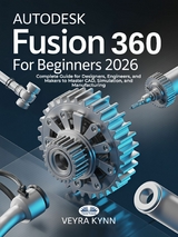 AutoDesk Fusion 360 For Beginners 2026 -  Veyra Kynn