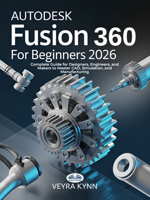 AutoDesk Fusion 360 For Beginners 2026 -  Veyra Kynn