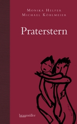 Praterstern - Monika Helfer, Michael K&ouml;hlmeier