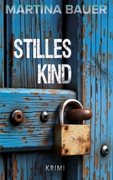 Stilles Kind - Martina Bauer