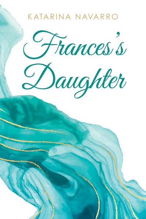Frances's Daughter -  Katarina Navarro