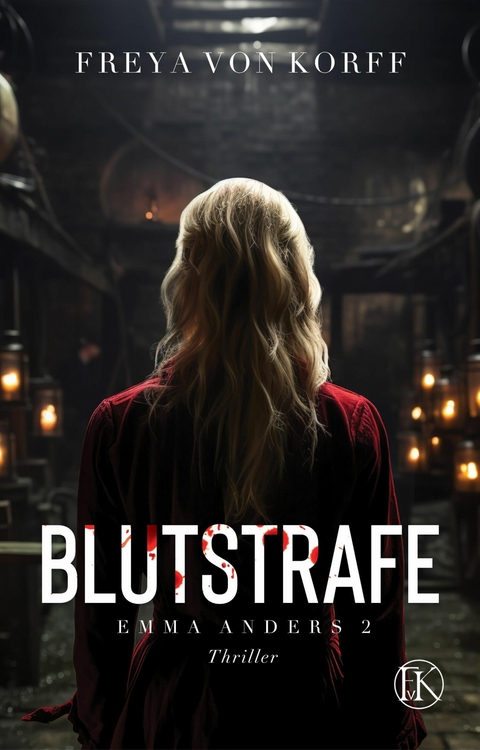 Blutstrafe - Freya von Korff