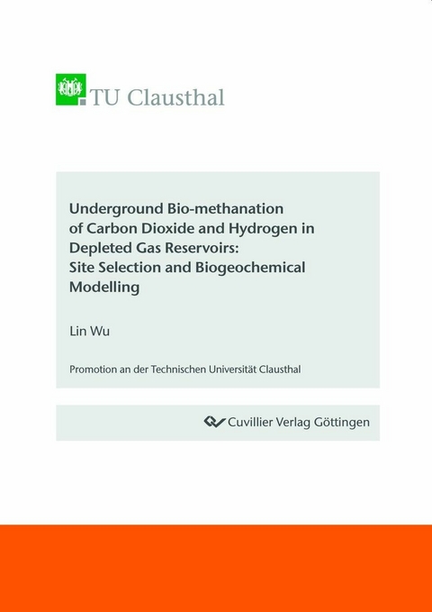 Underground Bio-methanation of Carbon Dioxide and Hydrogen in Depleted Gas Reservoirs: Site Selection and Biogeochemical Modelling -  Lin Wu