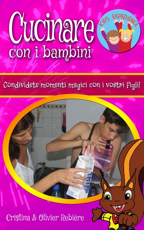 Cucinare con i bambini -  Olivier Rebiere