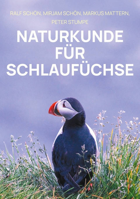 Naturkunde f&uuml;r Schlauf&uuml;chse -  Peter Stumpe,  Mirjam Sch&ouml;n,  Markus Mattern