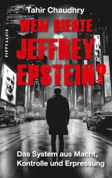 Wem diente Jeffrey Epstein? -  Tahir Chaudhry