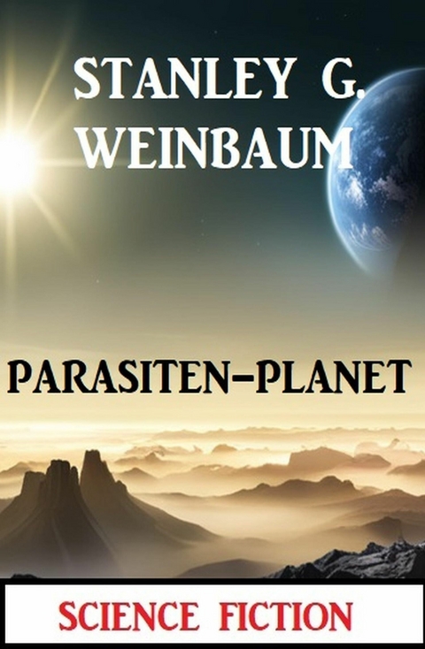 Parasiten-Planet: Science Fiction -  Stanley G. Weinbaum