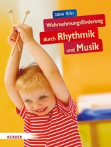 Wahrnehmungsf&ouml;rderung durch Rhythmik und Musik - Sabine Hirler