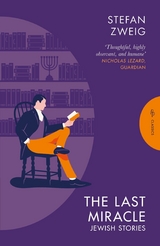 The Last Miracle: Jewish Stories - Stefan Zweig